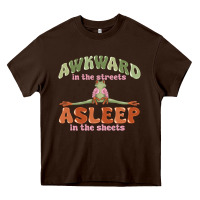 Chocolate Brown awkward in the streets asleep in the sheets Heavy Core Tee - MaliasSmallBusiness