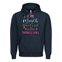 Navy if my mouth doesn't say it my face totally will Zipper Hoodie - MaliasSmallBusiness