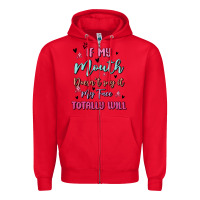 Red if my mouth doesn't say it my face totally will Zipper Hoodie - MaliasSmallBusiness