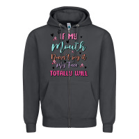 Smoke if my mouth doesn't say it my face totally will Zipper Hoodie - MaliasSmallBusiness