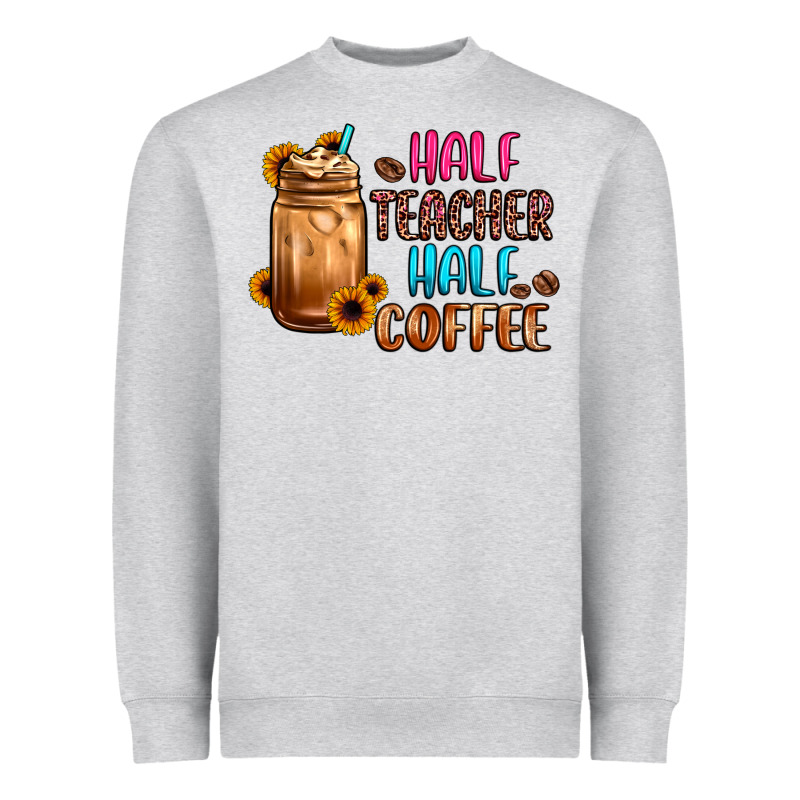 Half Teacher Half Coffee Heavyweight Sweatshirt by JahusDesignShop | Teevron