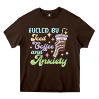 Chocolate Brown fueled by iced coffee and anxiety Heavy Core Tee - MaliasSmallBusiness