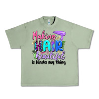Oil Green making hair beautiful is kinda my thing Urban Heavy Tee - Artiststas