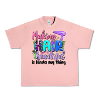 Making Hair Beautiful Is Kinda My Thing Urban Heavy Tee | Teevron