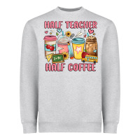 Heather Grey half teacher half coffee Heavyweight Sweatshirt - JahusDesignShop
