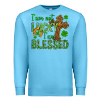 Ocean Blue I Am Not Lucky I Am Blessed St. Patricks Premium Sweatshirt - BundleAndBundleShop