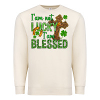 Sandshell I Am Not Lucky I Am Blessed St. Patricks Premium Sweatshirt - BundleAndBundleShop