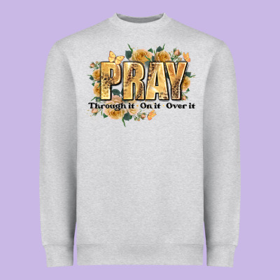 Pray Through It On It And Over It Heavyweight Sweatshirt Designed By Jahusdesignshop
