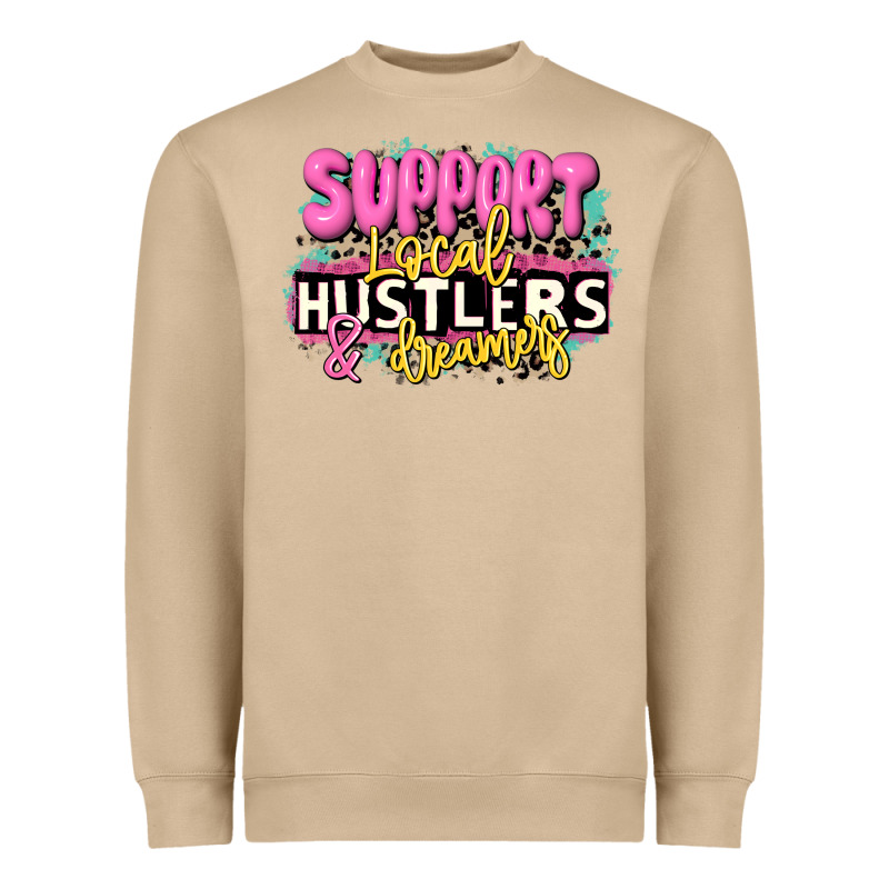 Support Local Hustlers And Dreamers Heavyweight Sweatshirt by JahusDesignShop | Teevron