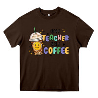 Chocolate Brown half teacher half coffee Heavy Core Tee - MaliasSmallBusiness