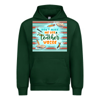 Forest Green don't make me use my teacher voice Urban Hoodie - TumblerDesignByShophia
