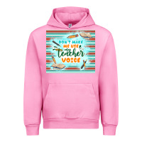 Fuchsia Pink don't make me use my teacher voice Urban Hoodie - TumblerDesignByShophia