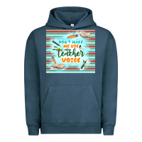 Pigment Midnight Navy don't make me use my teacher voice Urban Hoodie - TumblerDesignByShophia