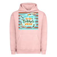 Pigment Salmon don't make me use my teacher voice Urban Hoodie - TumblerDesignByShophia