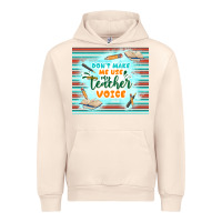Sandshell don't make me use my teacher voice Urban Hoodie - TumblerDesignByShophia