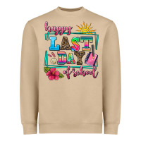 Happy Last Day Of School Heavyweight Sweatshirt | Teevron
