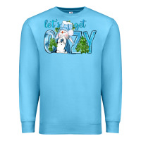 Ocean Blue Let's Get Cozy Premium Sweatshirt - BundleAndBundleShop