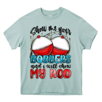 Arona show me your bobbers and i will show my rod Heavy Core Tee - MaliasSmallBusiness