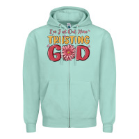 Seafoam i’m just out here trusting god Zipper Hoodie - MaliasSmallBusiness