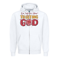White i’m just out here trusting god Zipper Hoodie - MaliasSmallBusiness
