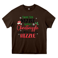 Chocolate Brown twas the nizzle  before christmizzle Heavy Core Tee - MaliasSmallBusiness