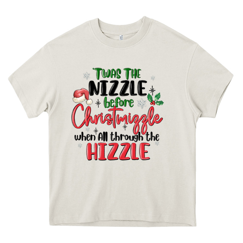 Twas The Nizzle  Before Christmizzle Heavy Core Tee by MaliasSmallBusiness | Teevron