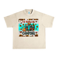 Sandshell i’d rather be camping Urban Heavy Tee - JahusDesignShop
