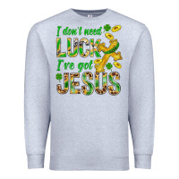 Heather Grey I Don't Need Luck I've Got Jesus St. Patricks Premium Sweatshirt - BundleAndBundleShop