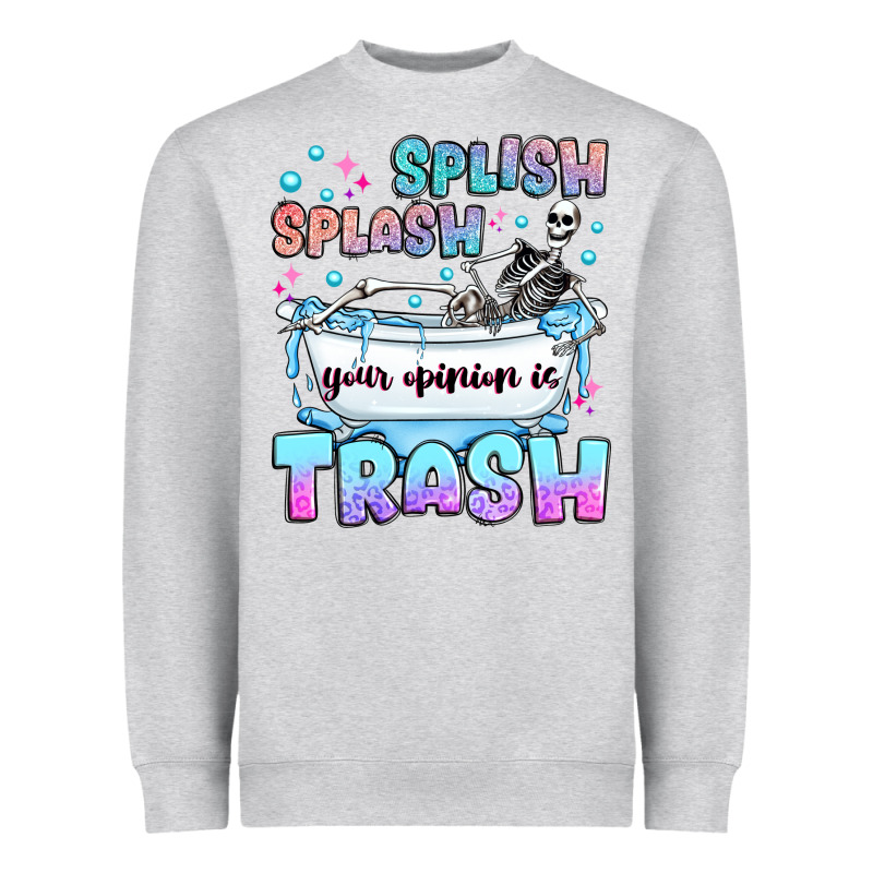 Splish Splash Your Opinion Is Trash Heavyweight Sweatshirt by JahusDesignShop | Teevron