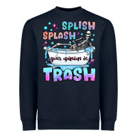 Navy splish splash your opinion is trash Heavyweight Sweatshirt - JahusDesignShop