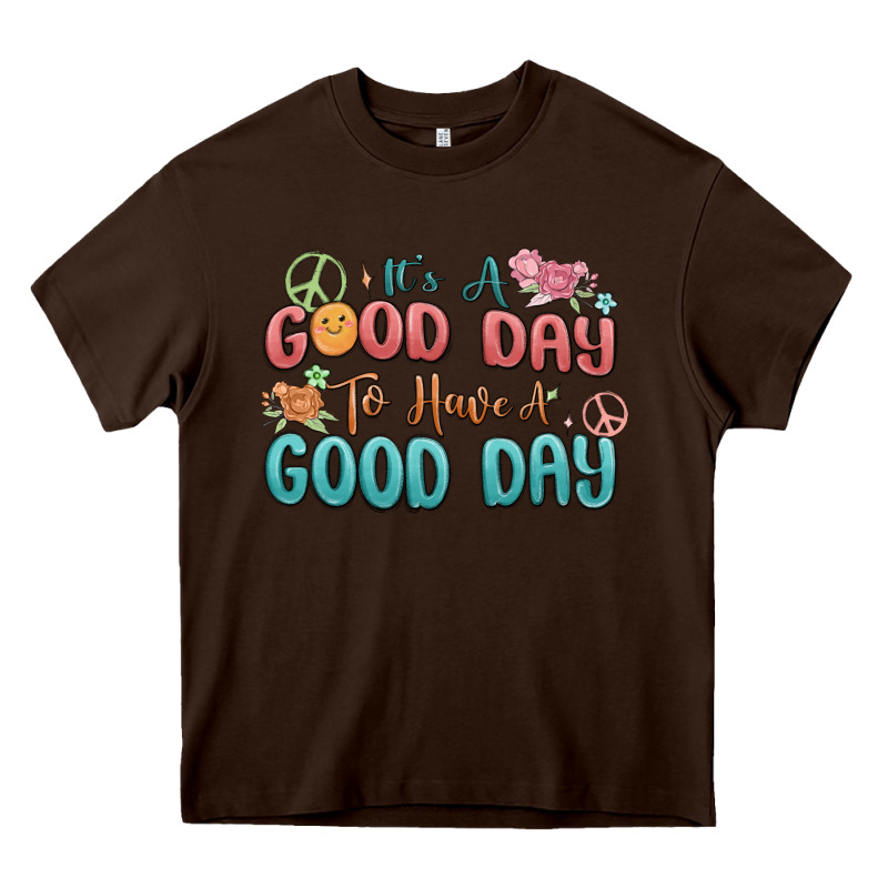 Its A Good Day To Have A Good Day Heavy Core Tee by MaliasSmallBusiness | Teevron