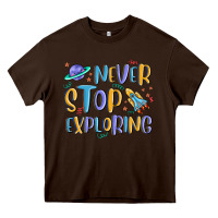 Chocolate Brown never stop exploring Heavy Core Tee - MaliasSmallBusiness