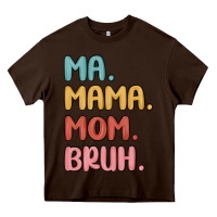 Chocolate Brown ma mama mom bruh Heavy Core Tee - MaliasSmallBusiness
