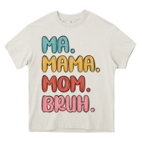 Cream ma mama mom bruh Heavy Core Tee - MaliasSmallBusiness