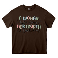 Chocolate Brown a woman who knows her worth is dangerous Heavy Core Tee - MaliasSmallBusiness