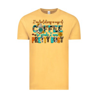 Vintage Mustard i am holding a cup of coffee so yeah iam pretty bu Vintage Tee - AdoDesignShop