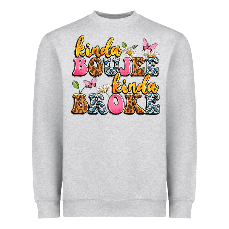 Kinda Boujee Kinda Broke Heavyweight Sweatshirt by JahusDesignShop | Teevron