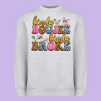 Kinda Boujee Kinda Broke Heavyweight Sweatshirt Designed By Jahusdesignshop