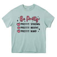 Arona be pretty strong brave kind Heavy Core Tee - MaliasSmallBusiness