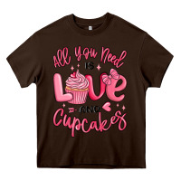 Chocolate Brown all you need is love and cupcakes valentines day Heavy Core Tee - MaliasSmallBusiness