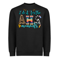 Black i do it for the aha moments Heavyweight Sweatshirt - AdoDesignShop