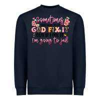 Navy sometimes i just have to let god fix it Heavyweight Sweatshirt - JahusDesignShop