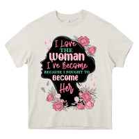 Cream i love the woman ive become Heavy Core Tee - MaliasSmallBusiness