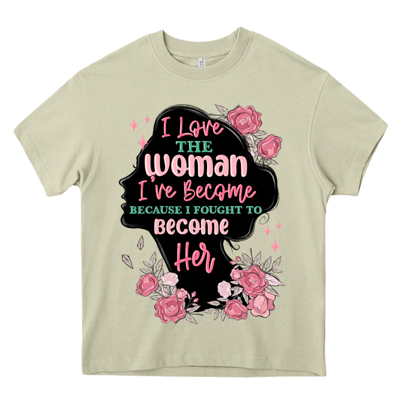 I Love The Woman Ive Become Heavy Core Tee by MaliasSmallBusiness | Teevron