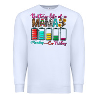 White Battery Life Of A Mama Premium Sweatshirt - BundleAndBundleShop