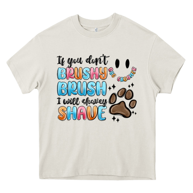 If You Dont Brushy Brush I Will Shavey Shave Heavy Core Tee by MaliasSmallBusiness | Teevron