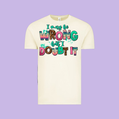 I May Be Wrong But Doubt It Vintage Tee Designed By Adodesignshop