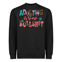 Black adulting is some bullshit Heavyweight Sweatshirt - AdoDesignShop