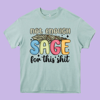 Not Enough Sage For This Shit Heavy Core Tee Designed By Maliassmallbusiness