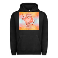 Pigment Black love the world like the one Urban Hoodie - TumblerDesignByShophia